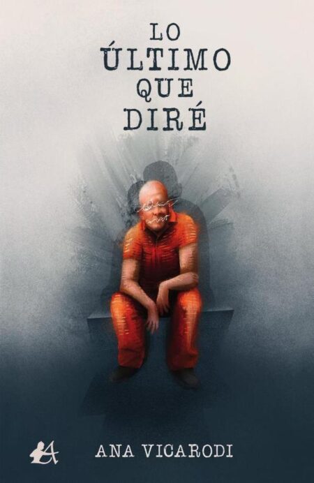 Lo último que diré