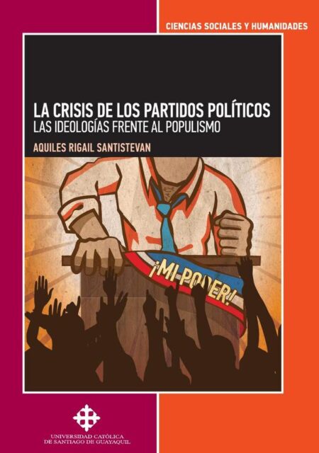 La crisis de los partidos políticos:Las ideologías frente al populismo