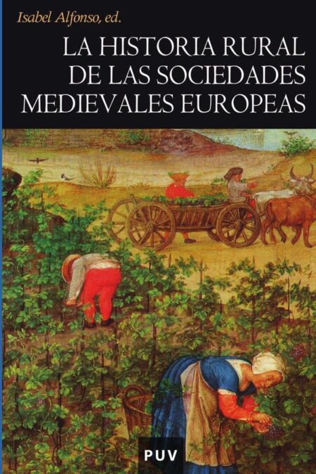 La historia rural de las sociedades medievales europeas:Tendencias y perspectivas