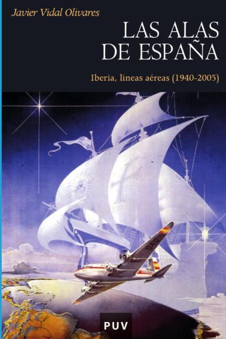 Las alas de España:Iberia, líneas aéreas (1940-2005)