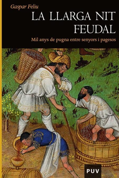 La llarga nit feudal:Mil anys de pugna entre senyors i pagesos