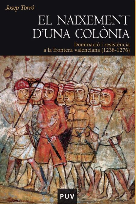 El naixement d''una colònia:Dominació i resistència a la frontera valenciana (1238-1Aula de Cinema6)