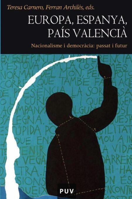 Europa, Espanya, País Valencià:Nacionalisme i democràcia: passat i futur