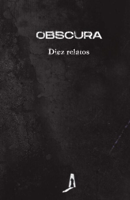 Obscura. Diez relatos