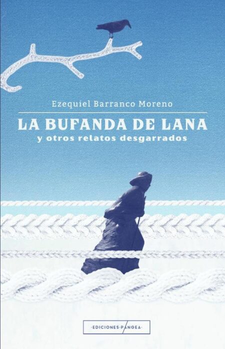 La bufanda de lana y otros relatos desgarrados