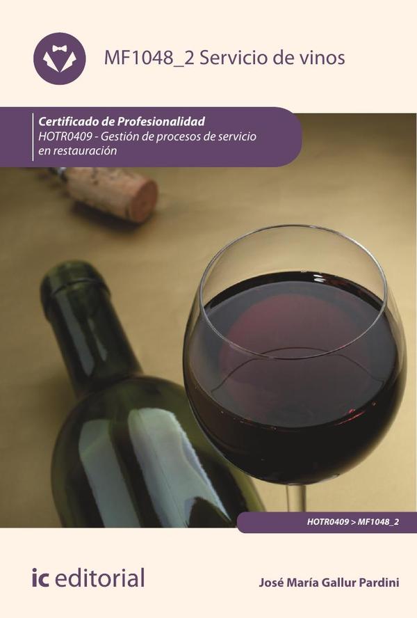 Servicio de vinos. HOTR0409 - Gestión de procesos de servicio en restauración