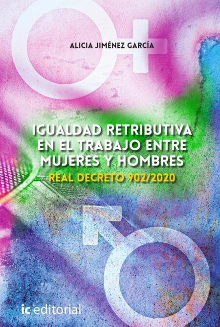 Igualdad retributiva en el trabajo entre mujeres y hombres. Real Decreto 902/2020