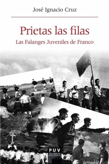 Prietas las filas:La Falanges Juveniles de Franco