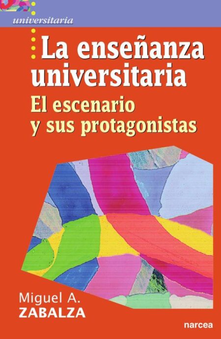 La enseñanza universitaria:El escenario y sus protagonistas