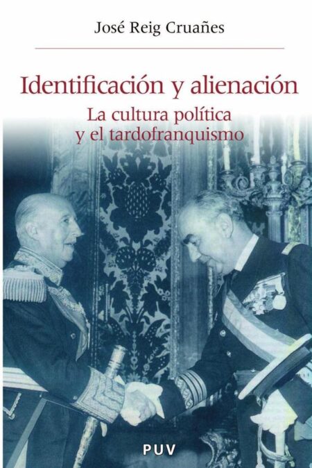 Identificación y alienación:La cultura política y el tardofranquismo