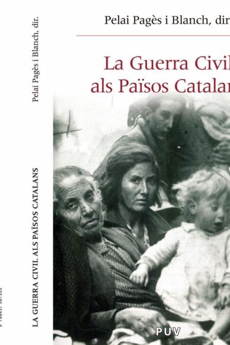 La Guerra Civil als Països Catalans (1936-1939)