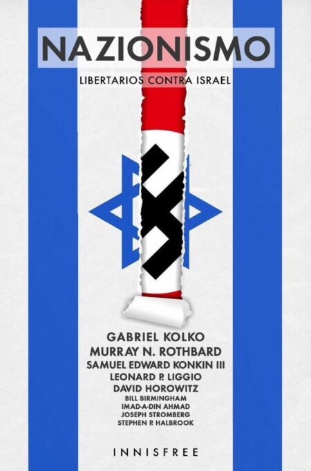 Nazionismo. Libertarios contra israel