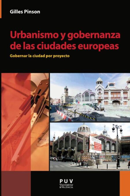 Urbanismo y gobernanza de las ciudades europeas:Gobernar la ciudad por proyecto