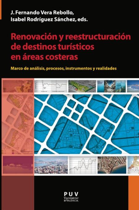 Renovación y reestructuración de destinos turísticos en áreas costeras:Marco de análisis, procesos, instrumentos y realidades