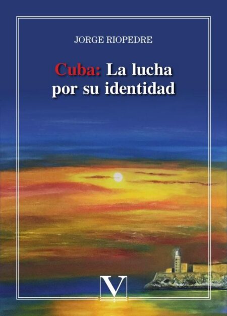 Cuba: La lucha por su identidad