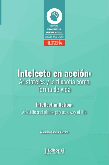 Intelecto en acción:Aristóteles y la filodofía como forma de vida