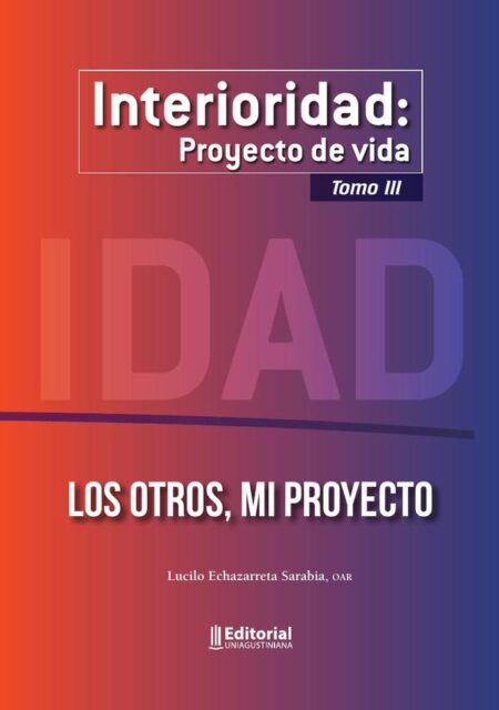 Interioridad:Proyecto de vida (Tomo III)