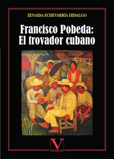 Francisco Pobeda: El trovador cubano