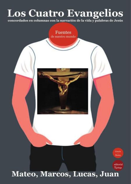 Los cuatro evangelios, concordados en columnas con la narración de la vida y palabras de Jesús