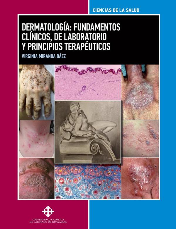 Dermatología: fundamentos clínicos, de laboratorio y principios terapéuticos