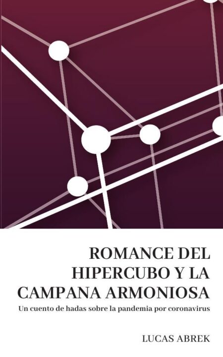 Romance del hipercubo y la campana armoniosa:Un cuento de hadas sobre la pandemia por coronavirus