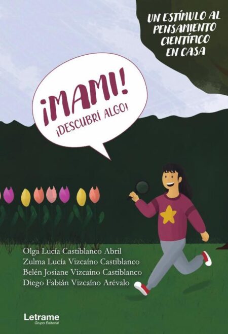 ¡Mami! ¡Descubrí algo!