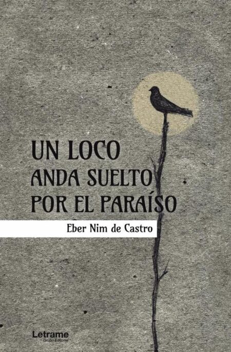 Un loco anda suelto por el paraíso