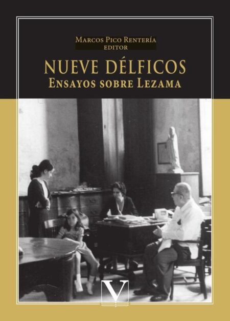 Nueve délficos:Ensayos sobre Lezama