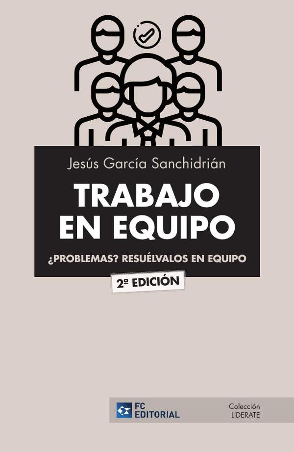 TRABAJO EN EQUIPO. ¿Problemas? Resuélvalos en equipo