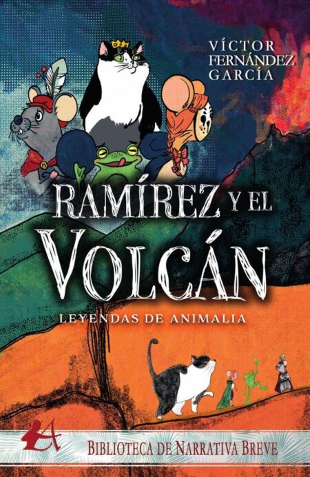 Leyendas de animalia. Ramírez y el volcán