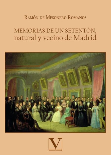Memorias de un setentón, natural y vecino de Madrid