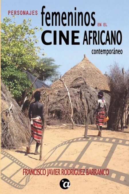 Personajes Femeninos en el Cine Africano Contemporáneo