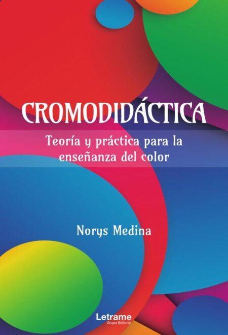 Cromodidáctica. Teoría y práctica para la enseñanza del color