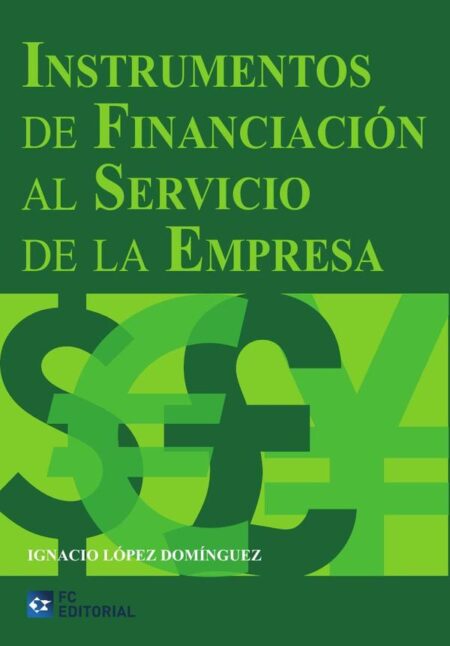 Instrumentos de financiación al servicio de la empresa