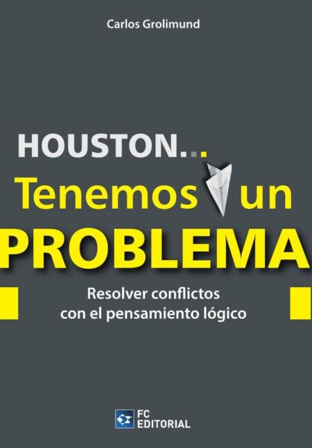 Houston… Tenemos un problema:Resolver conflictos con el pensamiento lógico