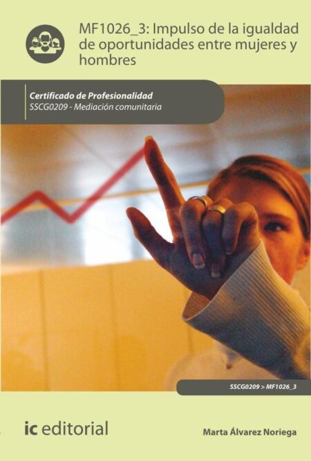 Impulso de la igualdad de oportunidades entre mujeres y hombres. SSCG0209 - Mediación comunitaria