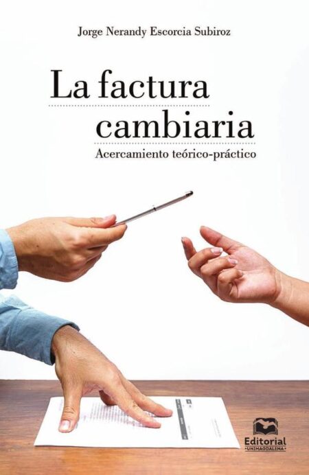 La factura cambiaria:Acercamiento teórico-práctico