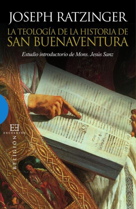 La teología de la historia de San Buenaventura:Estudio introductorio de Mons. Jesús Sanz