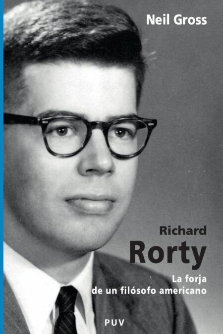 Richard Rorty:La forja de un filósofo americano