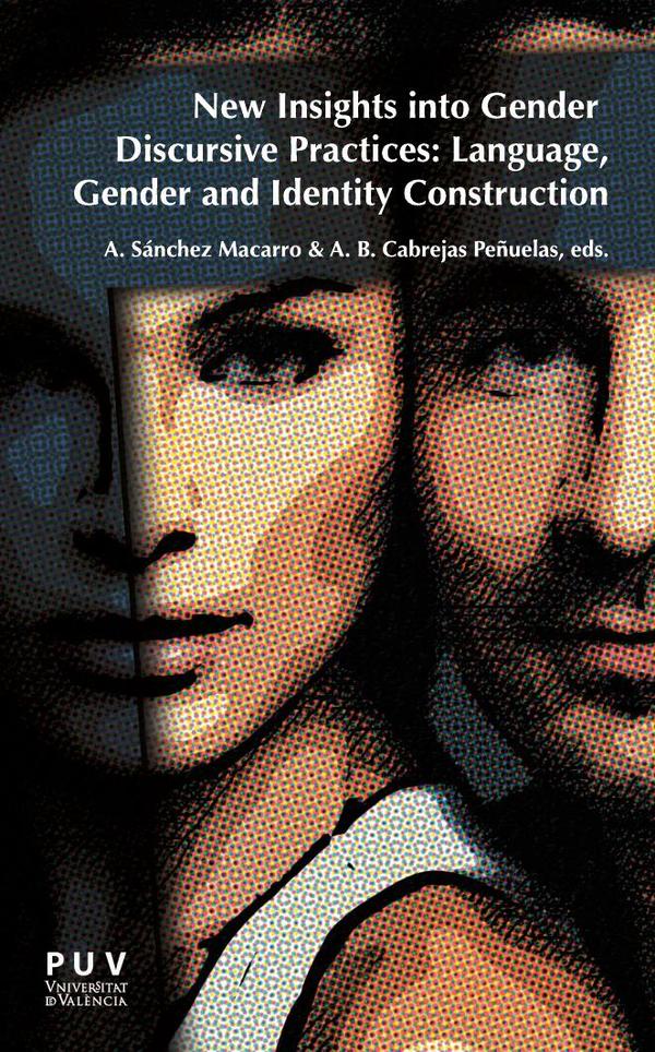 New Insights into Gendered Discursive Practices:Language, Gender and Identity Construction