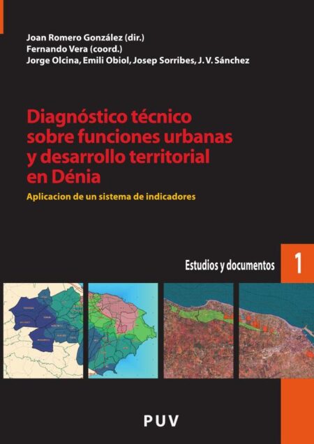 Diagnóstico técnico sobre funciones urbanas y desarrollo territorial en Dénia:Aplicación de un sistema de indicadores