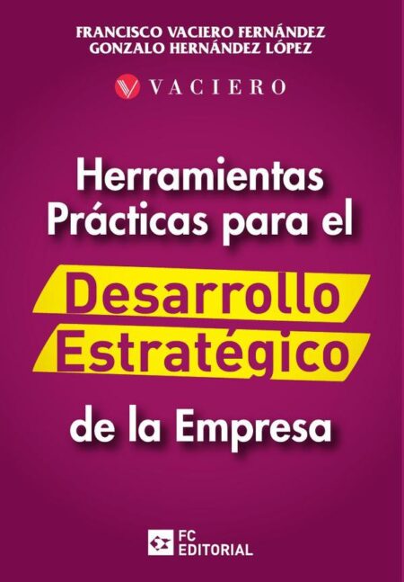 Herramientas prácticas para el desarrollo estrategico de la empresa