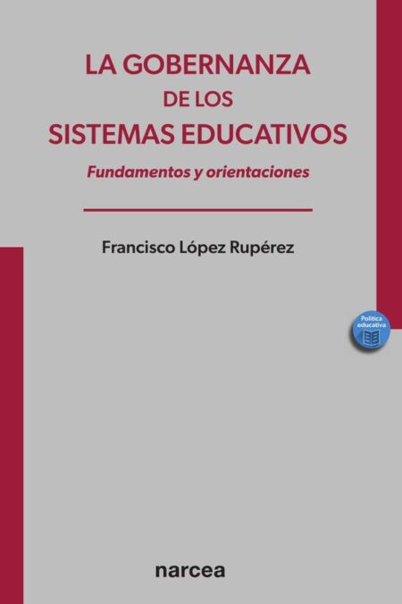 La gobernanza de los sistemas educativos:Fundamentos y orientaciones