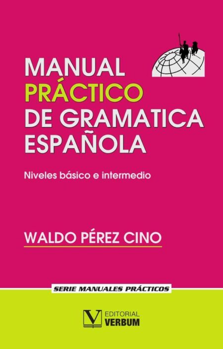 Manual práctico de gramática española:Niveles básico e intermedio