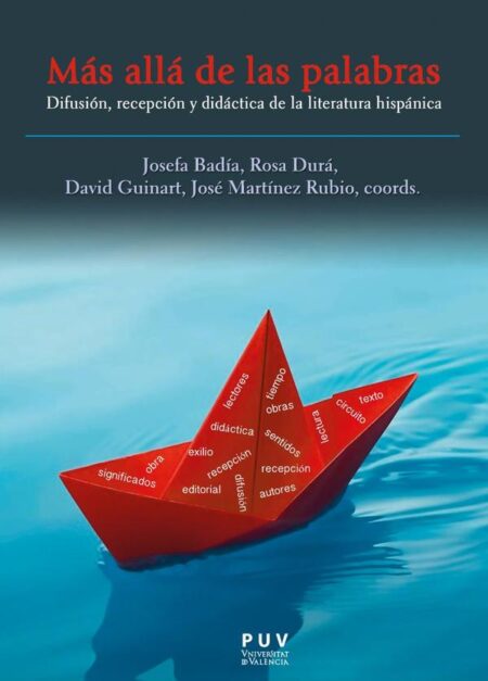 Más allá de las palabras:Difusión, recepción y didáctica de la literatura hispánica