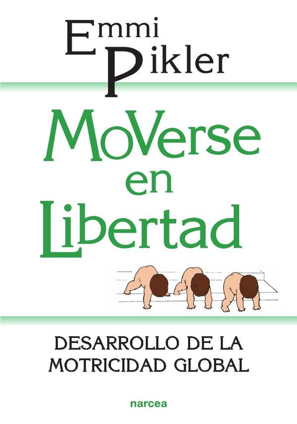 Moverse en libertad:Desarrollo de la motricidad global