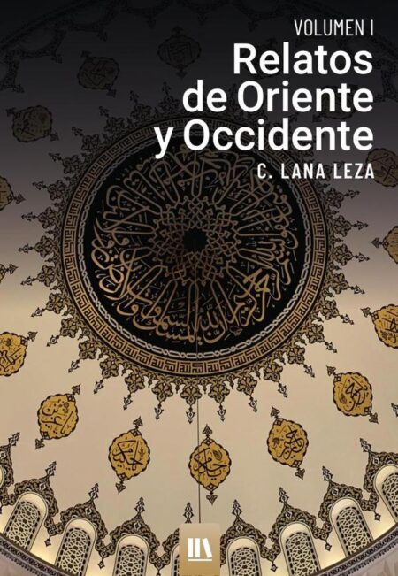 Relatos de oriente y occidente. Vol. I