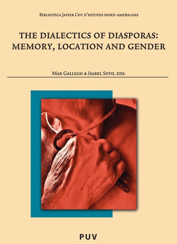 The Dialectics of Diaspora:Memory, Location and Gender
