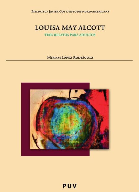 Louisa May Alcott:Tres relatos para adultos
