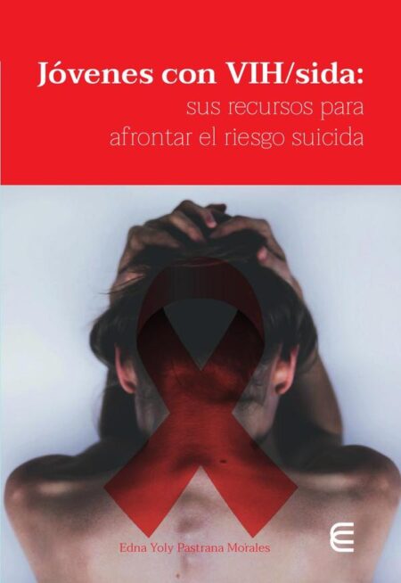 Jóvenes con VIH/sida: sus recursos para afrontar el riesgo suicida